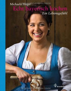 portada Echt bayerisch kochen: Ein Lebensgefühl (en Alemán)