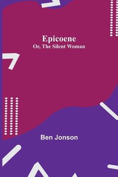 portada Epicoene; Or, The Silent Woman