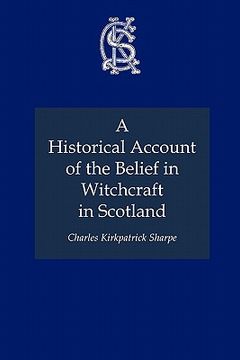 portada a historical account of the belief in witchcraft in scotland