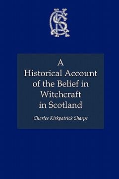 portada a historical account of the belief in witchcraft in scotland (en Inglés)