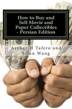 portada How to Buy and Sell Movie and Paper Collectibles - Persian Edition: Bonus! Free Movie Collectibles Catalogue with Every Book!