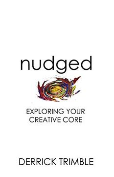 portada Nudged: Exploring Your Creative Core (en Inglés)