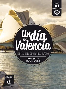 portada Un dia En. Un dia en Valencia (A1) - Libro + mp3 Descargable (in Spanish)