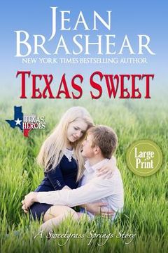 portada Texas Sweet (Large Print Edition): A Sweetgrass Springs Story (in English)