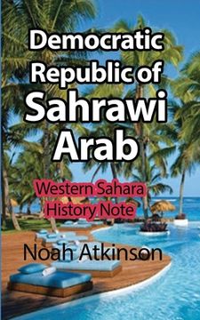 portada Democratic Republic of Sahrawi Arab: Killings of the past, and Present Crisis (en Inglés)