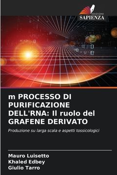 portada m PROCESSO DI PURIFICAZIONE DELL'RNA: Il ruolo del GRAFENE DERIVATO (en Italiano)