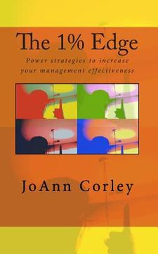portada The 1% Edge: power strategies to increase your management effectiveness (en Inglés)