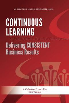 portada Continuous Learning: Delivering CONSISTENT Business Results (en Inglés)