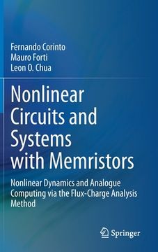 portada Nonlinear Circuits and Systems with Memristors: Nonlinear Dynamics and Analogue Computing Via the Flux-Charge Analysis Method 