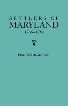 portada Settlers of Maryland, 1766-1783