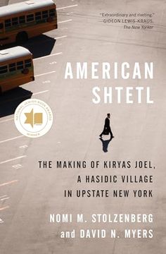 portada American Shtetl: The Making of Kiryas Joel, a Hasidic Village in Upstate new York (in English)