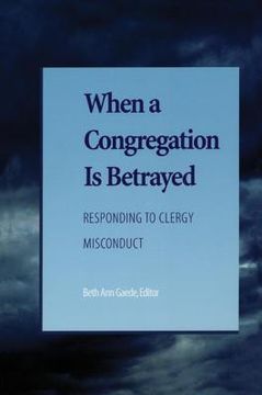 portada When a Congregation Is Betrayed: Responding to Clergy Misconduct