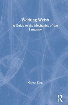 portada Working Welsh: A Guide to the Mechanics of the Language (en Inglés)