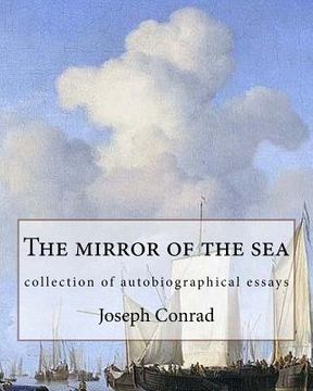 portada The mirror of the sea, By Joseph Conrad: collection of autobiographical essays