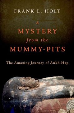portada A Mystery From the Mummy-Pits: The Amazing Journey of Ankh-Hap (en Inglés)