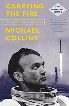 portada Carrying the Fire: An Astronaut's Journeys: 50Th Anniversary Edition (in English)