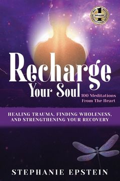 portada RECHARGE YOUR SOUL - 100 Meditations From the Heart (en Inglés)