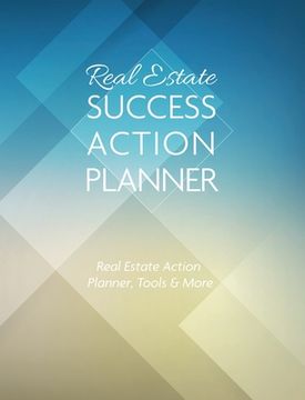 portada Real Estate Success Action Planner: Real Estate Action Planner, Tools & More (en Inglés)