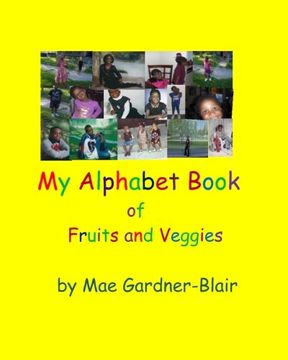 portada My Alphabet Book of Fruits and Veggies