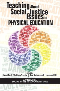 portada Teaching About Social Justice Issues in Physical Education (Social Issues in Education Series) (en Inglés)