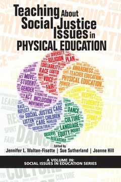 portada Teaching About Social Justice Issues in Physical Education (Social Issues in Education Series) 