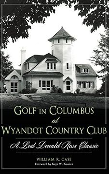 portada Golf in Columbus at Wyandot Country Club: A Lost Donald Ross Classic
