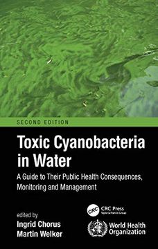 portada Toxic Cyanobacteria in Water: A Guide to Their Public Health Consequences, Monitoring and Management (en Inglés)