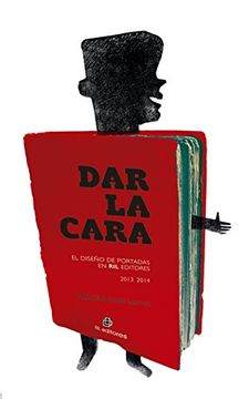 portada Dar la Cara: El Diseno de Portadas en ril Editores 2013 - 2014