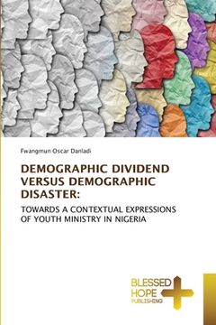 portada Demographic Dividend Versus Demographic Disaster