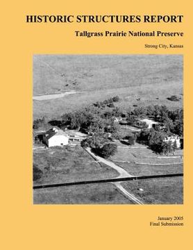 portada Tallgrass Prairie National Preserve Historic Structures Report (en Inglés)