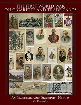 portada The First World War on Cigarette and Trade Cards: An Illustrated and Descriptive History