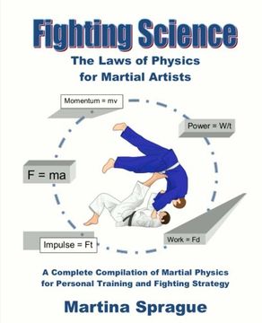 portada Fighting Science: The Laws of Physics for Martial Artists (Revised and Expanded) (en Inglés)