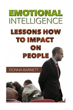 portada Emotional Intelligence: Lessons How To Impact On People