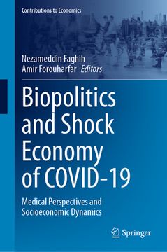 portada Biopolitics and Shock Economy of Covid-19: Medical Perspectives and Socioeconomic Dynamics (en Inglés)