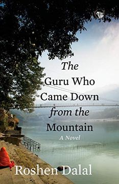 portada The Guru who Came Down From the Mountain: A Novel (en Inglés)