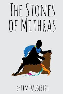 portada The Stones of Mithras: Poems of the Light (en Inglés)