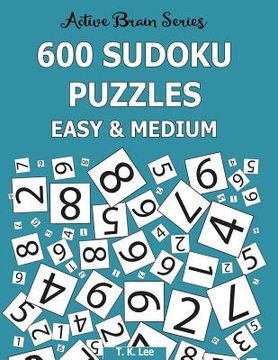 portada 600 Sudoku Puzzles, Easy and Medium: Active Brain Series Book 6 (en Inglés)