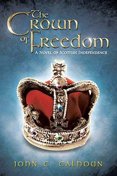 portada The Crown of Freedom: A Novel of Scottish Independence (en Inglés)