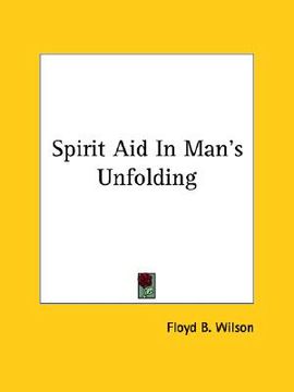 portada spirit aid in man's unfolding (en Inglés)