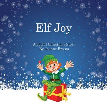 portada Elf Joy: A Joyful Christmas Story (in English)