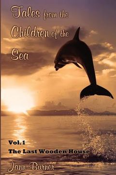 portada Tales From The Children of The Sea, Vol. I. The Last Wooden House