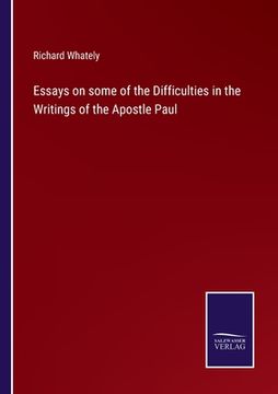portada Essays on some of the Difficulties in the Writings of the Apostle Paul