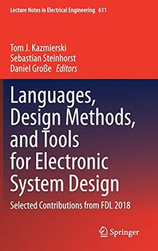 portada Languages, Design Methods, and Tools for Electronic System Design: Selected Contributions From fdl 2018 (Lecture Notes in Electrical Engineering) 