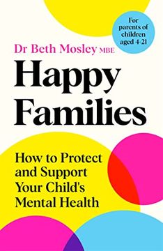 portada Happy Families: How to Protect and Support Your Child's Mental Health