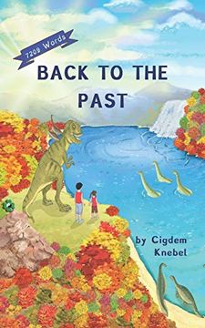 portada Back to the Past: (Dyslexie Font) Decodable Chapter Books: 3 (The Kent'S Quest) (in English)