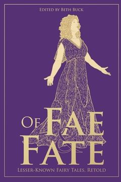 portada Of Fae and Fate: Lesser-Known Fairy Tales, Retold (en Inglés)