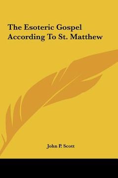 portada the esoteric gospel according to st. matthew the esoteric gospel according to st. matthew (en Inglés)