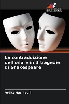 portada La contraddizione dell'onore in 3 tragedie di Shakespeare (in Italian)