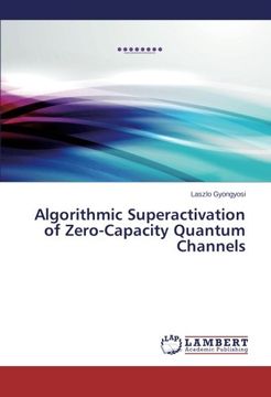 portada Algorithmic Superactivation of Zero-Capacity Quantum Channels