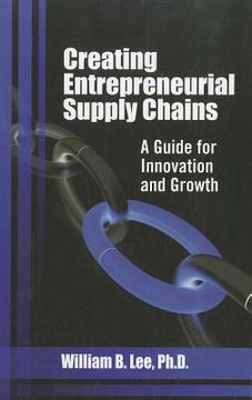 portada Creating Entrepreneurial Supply Chains: A Guide for Innovation and Growth (en Inglés)